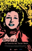 Rosita, la favorita del Tercer Reich di Pablo Berthelon (2012), 93’, Cile